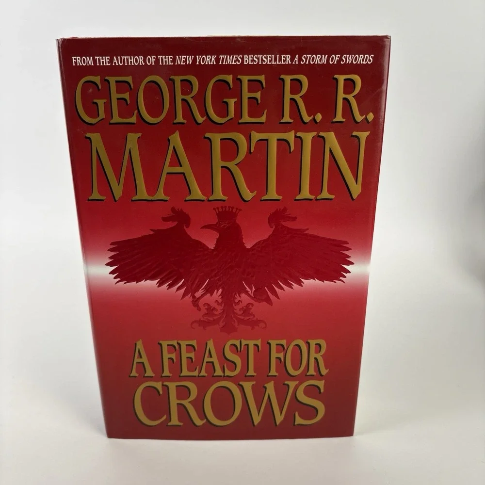 A Feast for Crows by George R. R. Martin 2005 Hardcover First Edition 1st Print